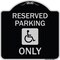 Signmission Reserved Parking With HandicappedHeavy-Gauge Aluminum Architectural Sign, 18" x 18", BS-1818-23062 A-DES-BS-1818-23062 - alternate 1